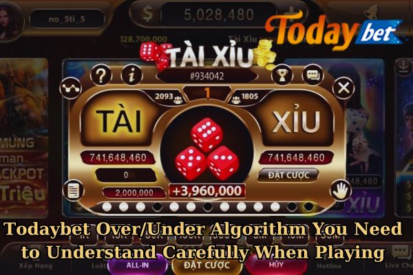 Todaybet OverUnder Algorithm You Need to Understand Carefully When Playing.jpg