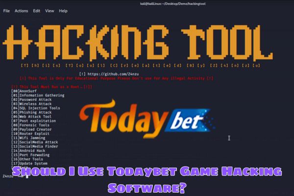 Should I Use Todaybet Game Hacking Software?