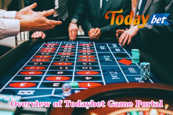 Overview of Todaybet Game Portal